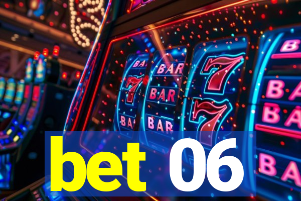 bet 06