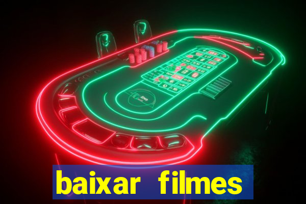 baixar filmes torrents dublados