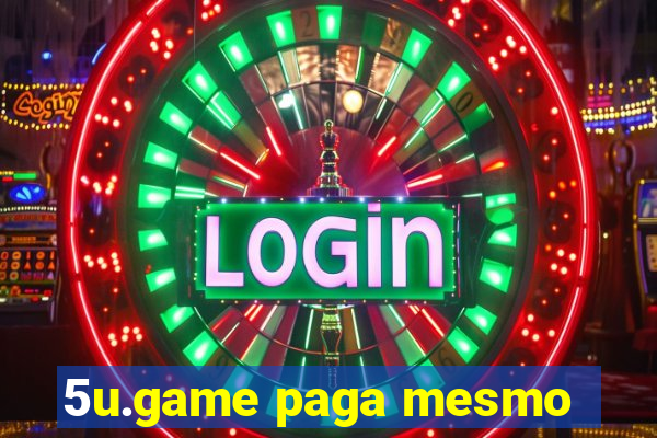 5u.game paga mesmo