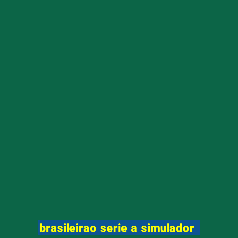 brasileirao serie a simulador