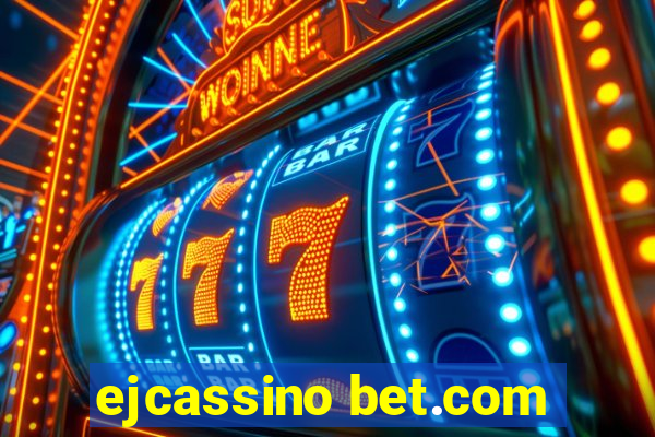 ejcassino bet.com