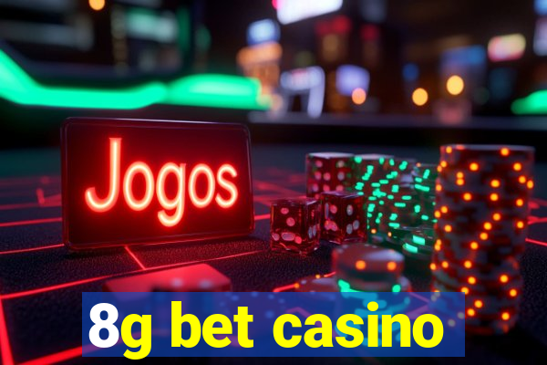 8g bet casino