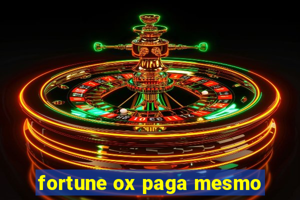 fortune ox paga mesmo