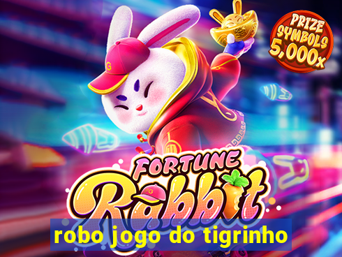 robo jogo do tigrinho