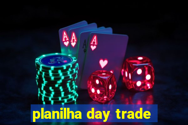 planilha day trade