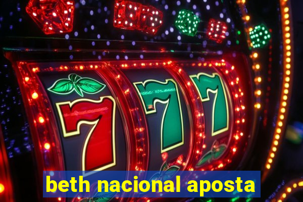 beth nacional aposta