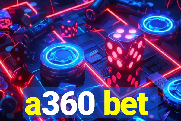 a360 bet