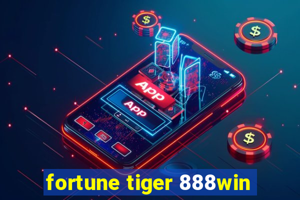 fortune tiger 888win