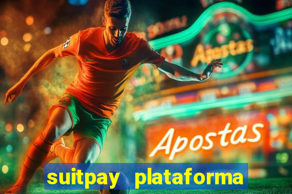 suitpay plataforma de jogos