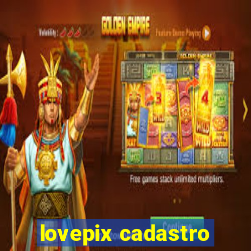 lovepix cadastro