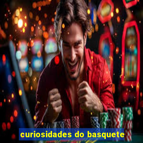 curiosidades do basquete