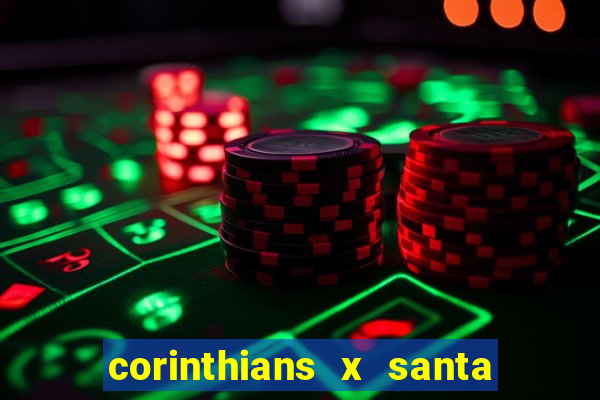 corinthians x santa cruz ao vivo hd