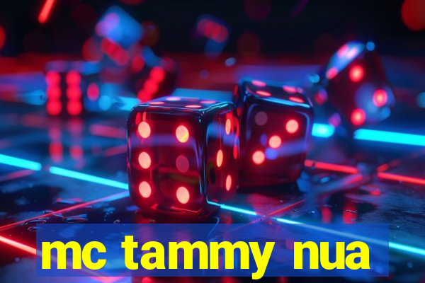 mc tammy nua