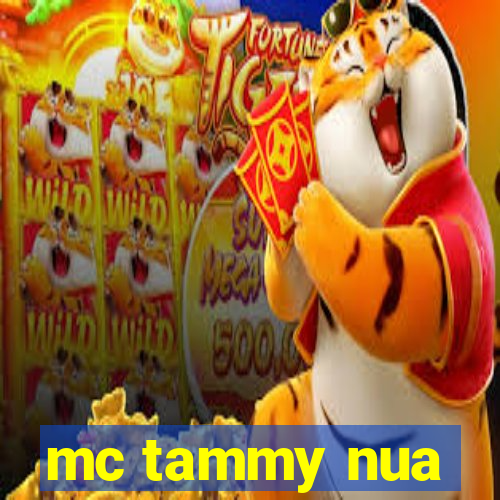 mc tammy nua