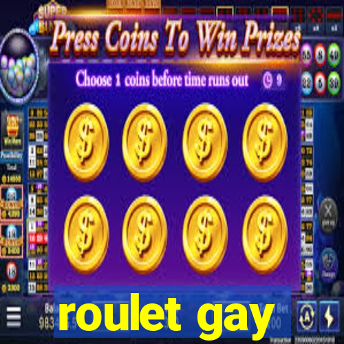 roulet gay