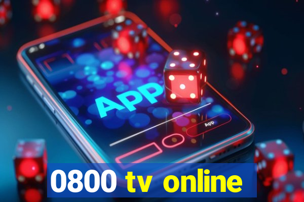 0800 tv online