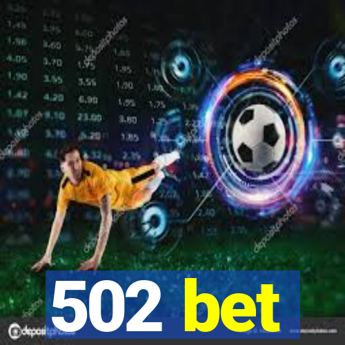 502 bet