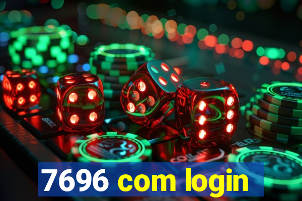 7696 com login