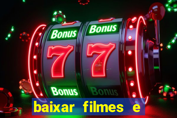 baixar filmes e series em mp4