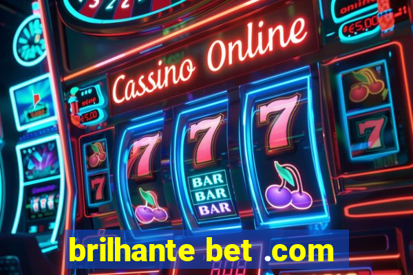 brilhante bet .com