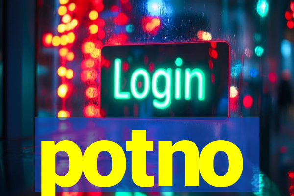 potno