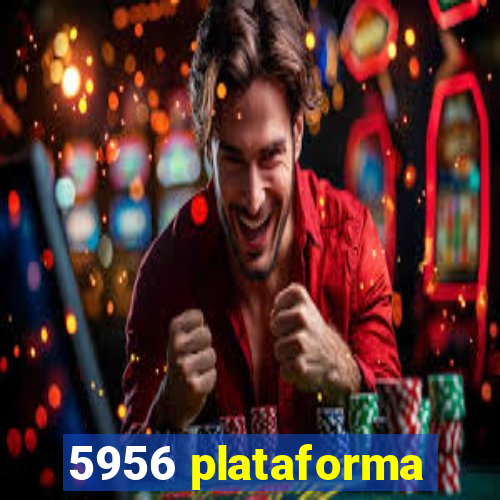 5956 plataforma