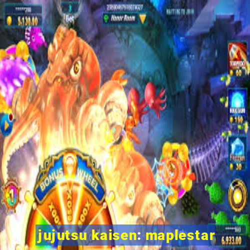 jujutsu kaisen: maplestar