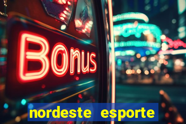 nordeste esporte net vip