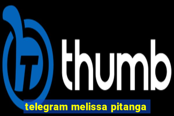 telegram melissa pitanga