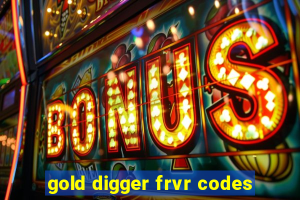 gold digger frvr codes