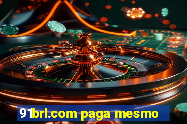 91brl.com paga mesmo