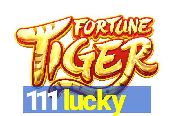 111 lucky