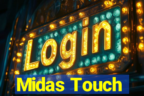 Midas Touch