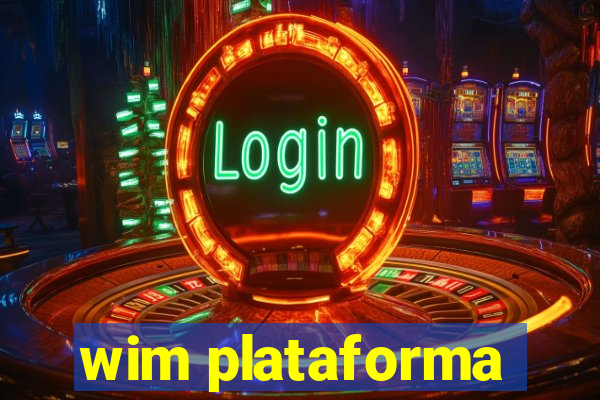 wim plataforma