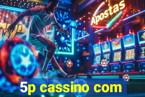 5p cassino com