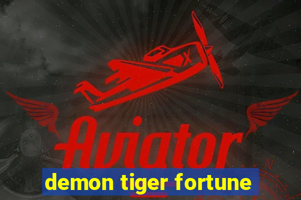 demon tiger fortune