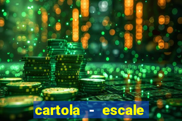 cartola - escale seu time!