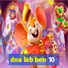 dna lab ben 10