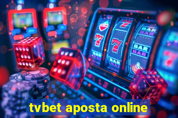 tvbet aposta online