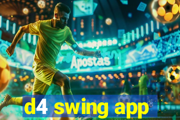 d4 swing app