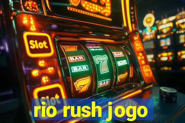 rio rush jogo