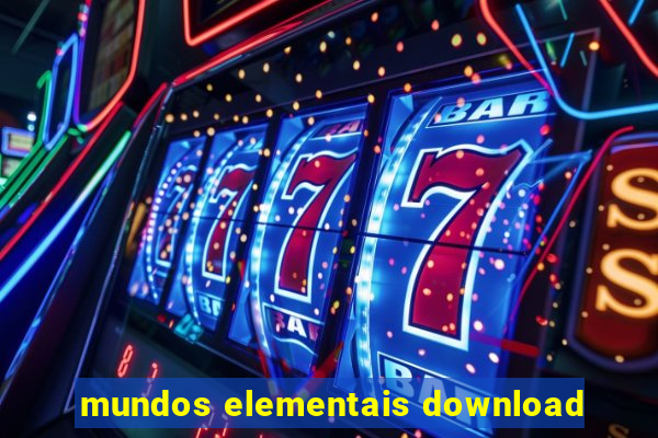 mundos elementais download