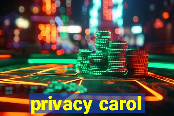 privacy carol