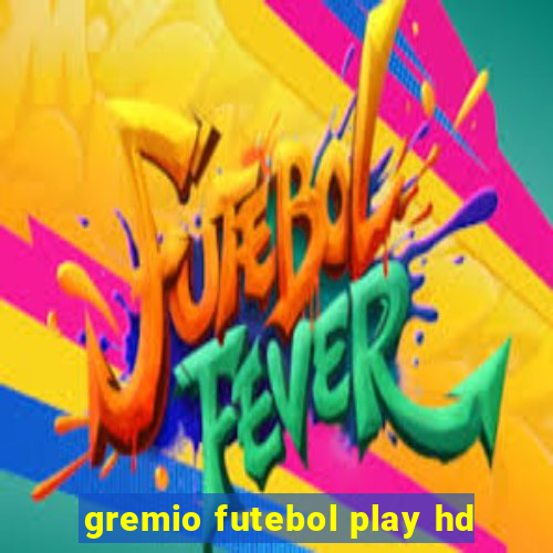 gremio futebol play hd