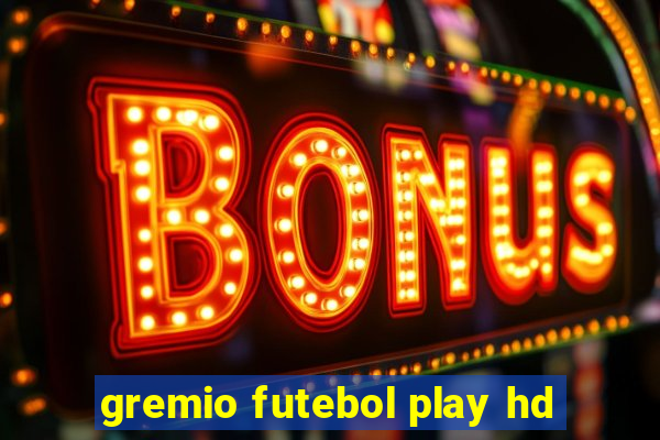 gremio futebol play hd