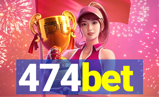 474bet