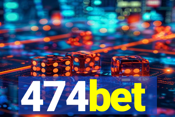 474bet