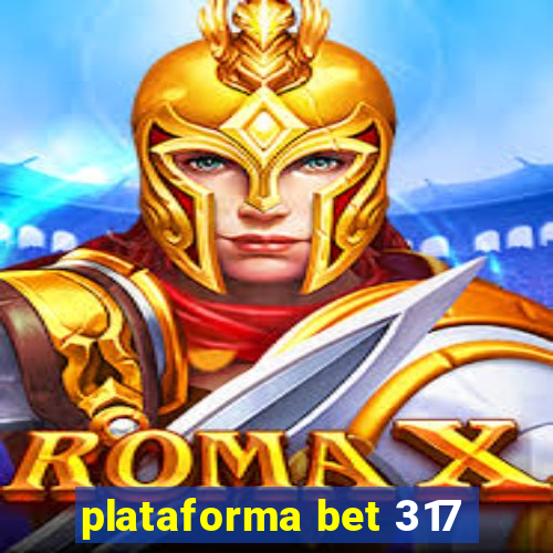 plataforma bet 317