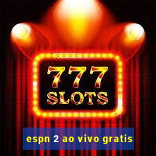 espn 2 ao vivo gratis