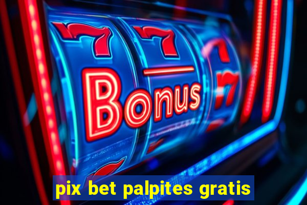 pix bet palpites gratis